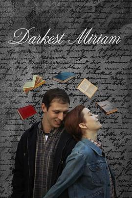 快猫短视频《至暗米里亚姆 Darkest Miriam》免费在线观看